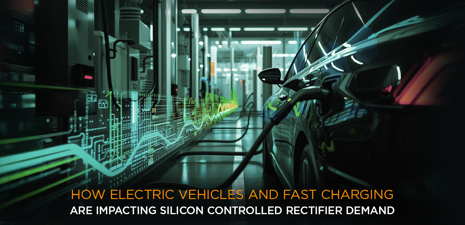 How Electric Vehicles and Fast Charging Are Impacting Silicon Controlled Rectifier Demand