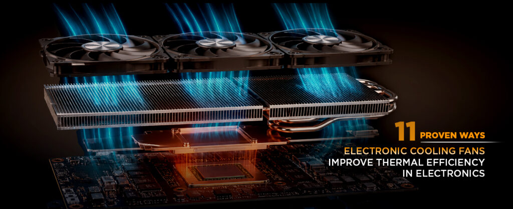 11 Proven Ways Electronic Cooling Fans Improve Thermal Efficiency in ...